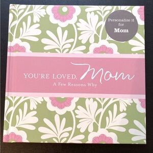 NWOT “You’re Loved, Mom” Write-in Keepsake Book